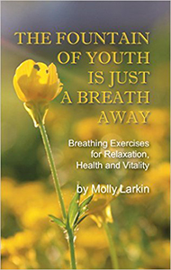 The Fountain of Youth Is Just A Breath Away - Molly Larkin